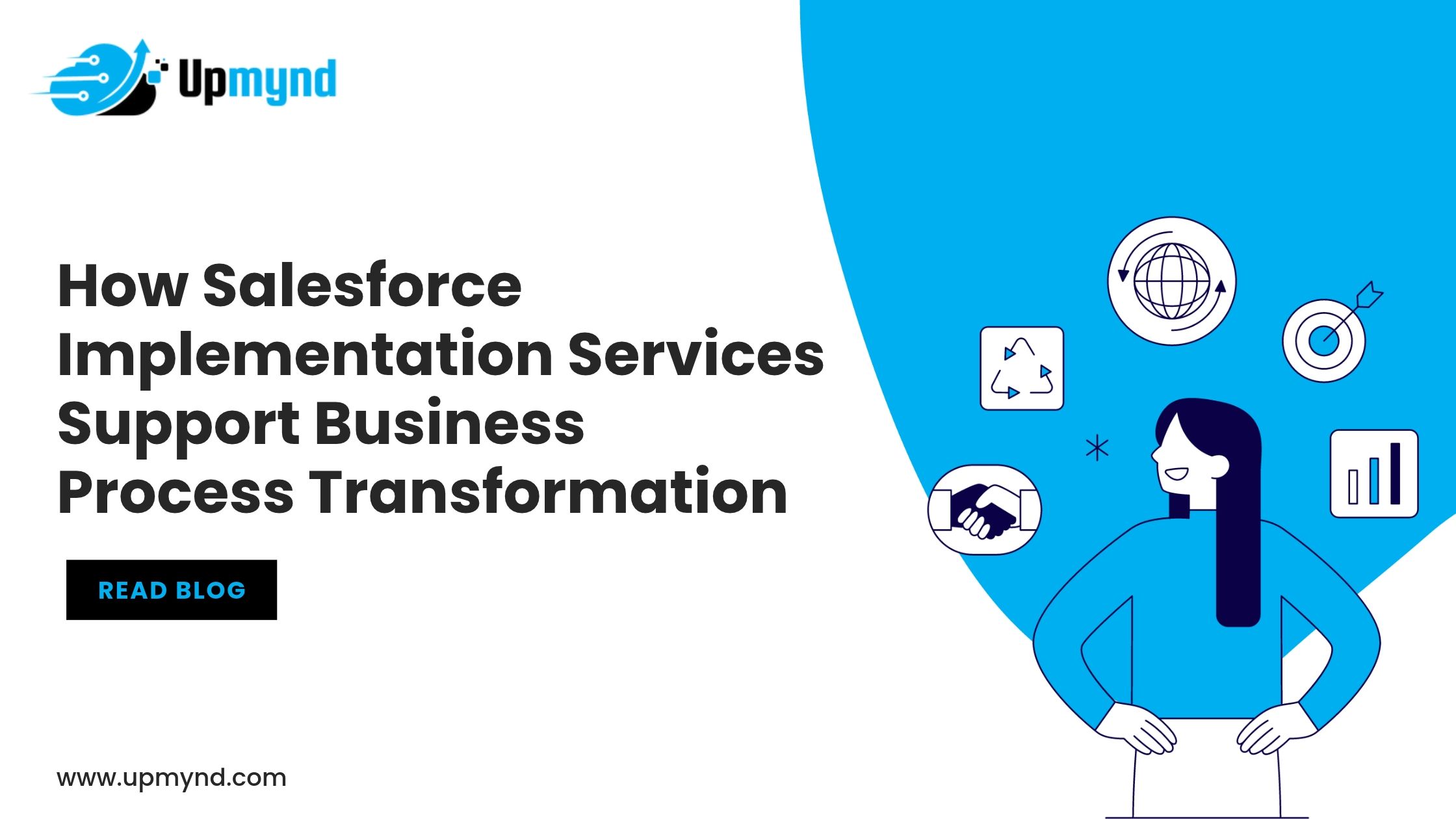 How Salesforce Implementation Services Support Business Process Transformation  